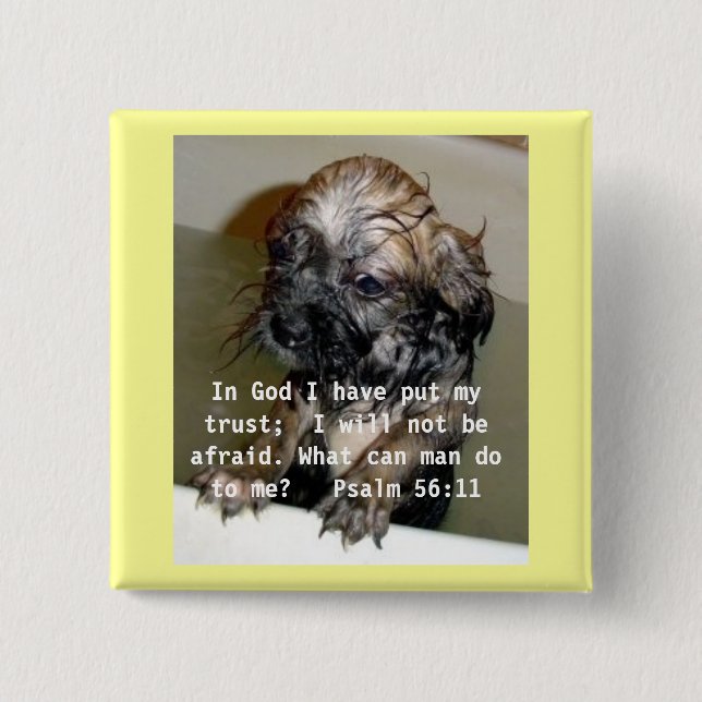 In God I have put my trust 2 Inch Square Button (Front)