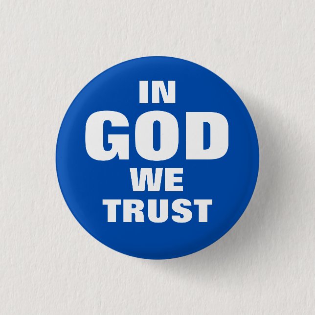 "IN GOD WE TRUST" 1.25-inch 1 Inch Round Button (Front)