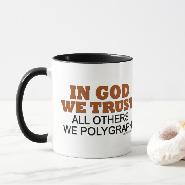 In God We Trust. All Others We Polygraph! Mug (With Donut)