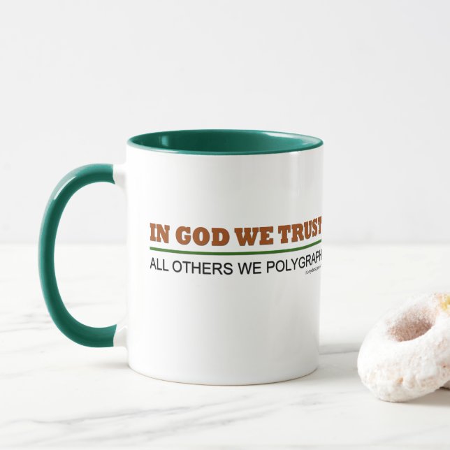 In God We Trust. All Others We Polygraph! Mug (With Donut)