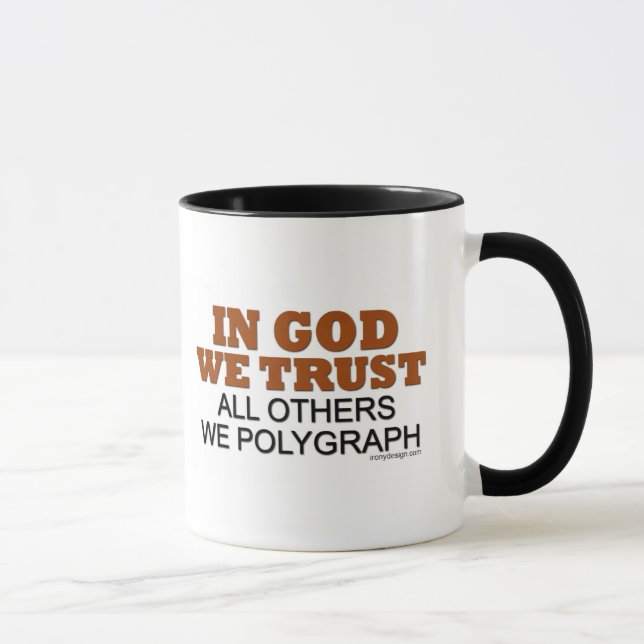 In God We Trust. All Others We Polygraph! Mug (Right)