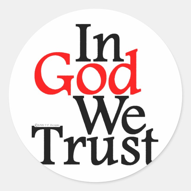 In GOD We Trust Classic Round Sticker (Front)