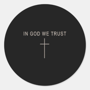 In God We Trust Cute Christian Minimalist Faith Te Classic Round Sticker