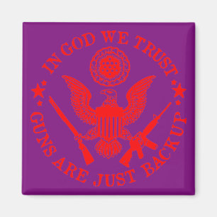 In God We Trust Guns Are A Backup  # Magnet
