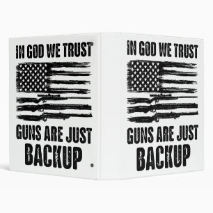 In God We Trust Guns Are Just Back Up America Binder