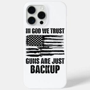 In God We Trust Guns Are Just Back Up America  iPhone 15 Pro Max Case
