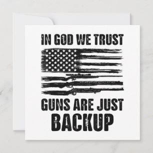 In God We Trust Guns Are Just Back Up America  Invitation