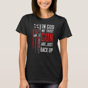 In God We Trust Guns Are Just Backup Ar 15 Vintage T-Shirt