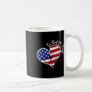 In God We Trust Heart 4th Of July Patriotic Flag C Coffee Mug