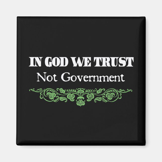 In God we Trust Not Government Magnet (Front)