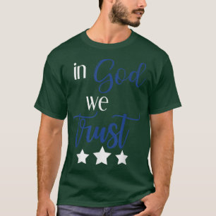 In God We Trust Patriotic Tfor Fourth of July T-Shirt