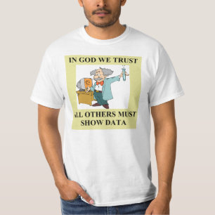 in god we trust science joke T-Shirt