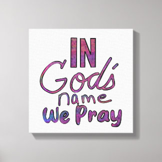 In God's Name We Pray Wall Art