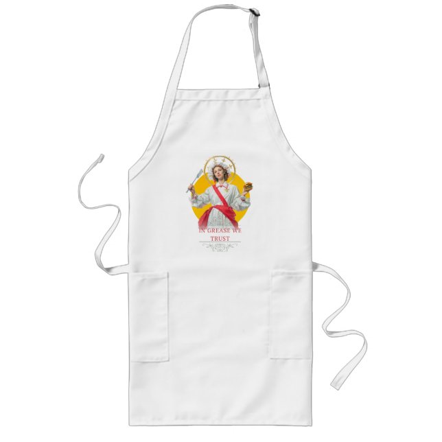 In Grease We Trust. Saint of the Kitchen  Long Apron (Front)