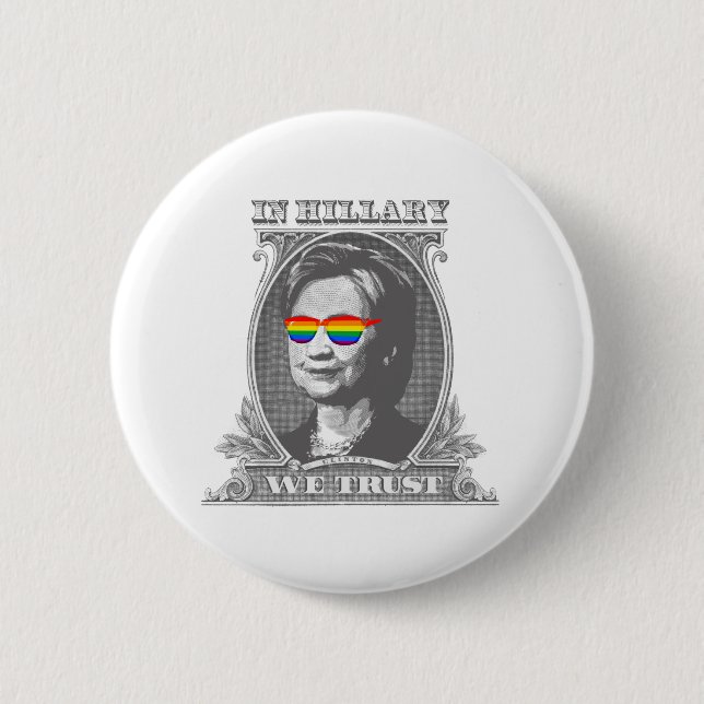 In Hillary we Trust 2 Inch Round Button (Front)