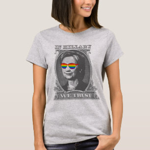 In Hillary we Trust T-Shirt