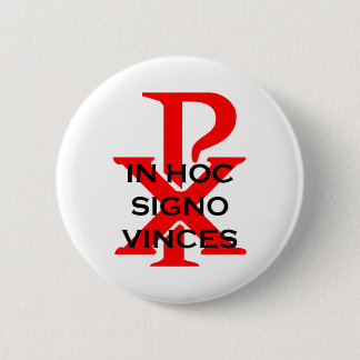 In Hoc Signo Vinces 2 Inch Round Button