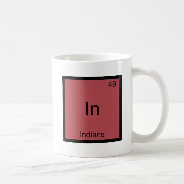 In - Indians Funny Element Chemistry Symbol Tee Coffee Mug (Right)