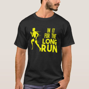 In It For The Long Run  Running Marathon Runner Qu T-Shirt