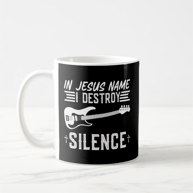In Jesus Name I Destroy Silence Worship Electric B Coffee Mug (Left)