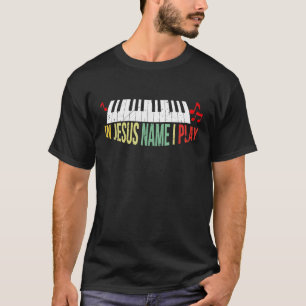 In Jesus Name I Play Piano Christian Music Lover G T-Shirt