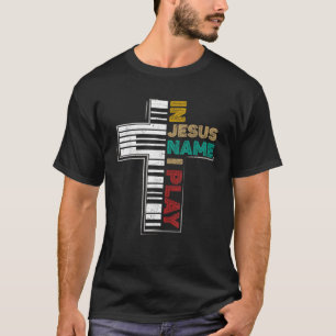 In Jesus Name I Play Piano Vintage Christian Sayin T-Shirt