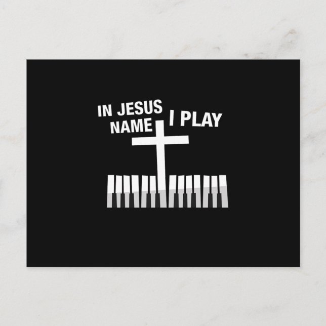 In Jesus NameI Play Piano Player Music Notes Gift Postcard (Front)