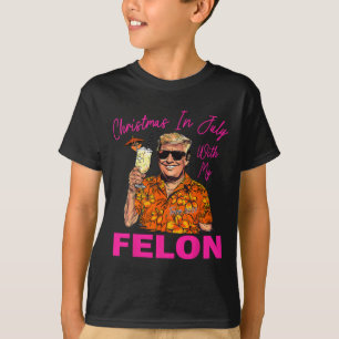 In July With My Felon Trump 2024 Summer Vacation  T-Shirt