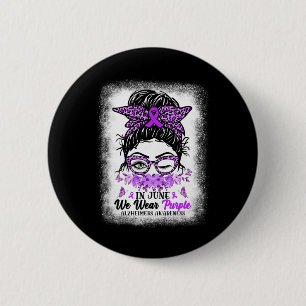 In June We Wear Purple Alzheimer Awareness Messy B 2 Inch Round Button