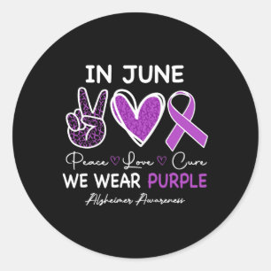 In June We Wear Purple For Heimerheimer Awareness Classic Round Sticker