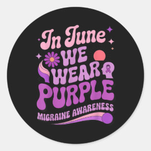 In June We Wear Purple Proud Migraine Headache Fig Classic Round Sticker
