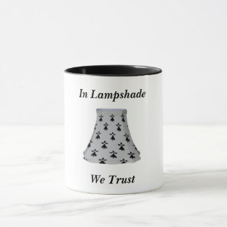 In Lampshade We Trust Mug