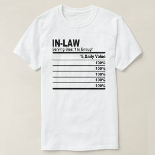 In Law Family Nutrition Facts Custom Personalize  T-Shirt