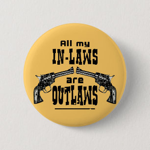 In-Laws & Outlaws 2 Inch Round Button