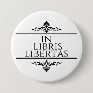 In Libris Libertas - In Books Freedom 3 Inch Round Button