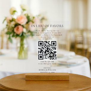 In Lieu of Favors With QR Code For Wedding Charity Acrylic Sign