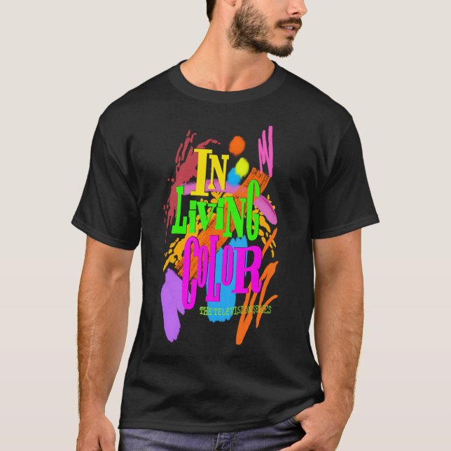 In Living Colour Classic T-Shirt (Front)