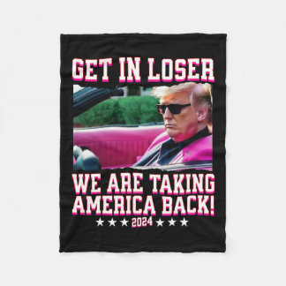 In Loser We Are Taking America Back Pink Trump 202 Fleece Blanket