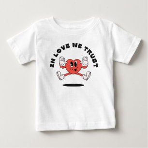 In love we trust baby T-Shirt