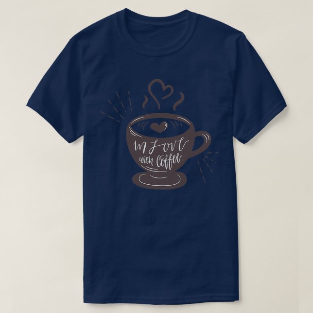 In Love With Coffee 2 T-Shirt (Design Front)