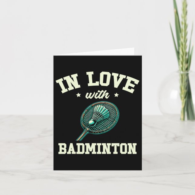 In Love With Dminton Racket Shuttle  Card (Front)