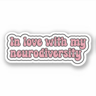 In love with my neurodiversity Pink Typography