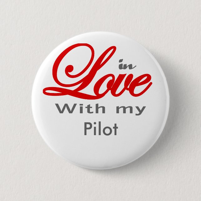 In love with my Pilot 2 Inch Round Button (Front)
