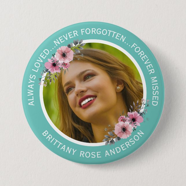 In Loving Memory Floral | Teal Photo Memorial 3 Inch Round Button (Front)
