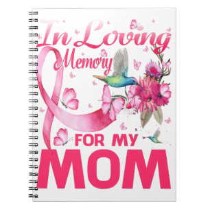 In Loving Memory For My Mom Notebook