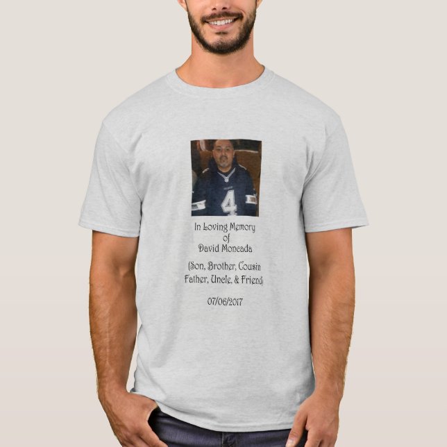 In Loving Memory Of David Moncada 2 T-Shirt (Front)