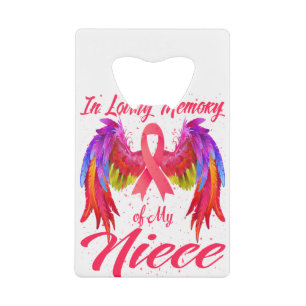 In Loving Memory Of My Niece Wings Breast Cancer Credit Card Bottle Opener