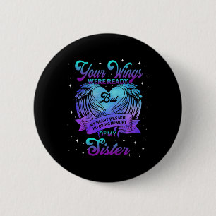 In Loving Memory Of My Sister Suicide Prevention A 2 Inch Round Button
