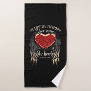 In Loving Memory Your Wings Were Ready Bath Towel