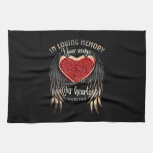 In Loving Memory Your Wings Were Ready Kitchen Towel